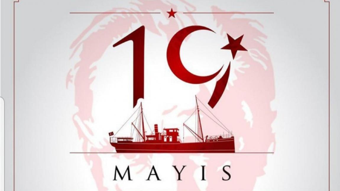 19 MAYIS ATATÜRK' Ü ANMA, GENÇLİK VE SPOR BAYRAMIMIZ KUTLU OLSUN !